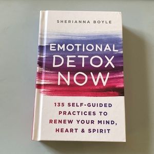 Emotional Detox Now Hardcover